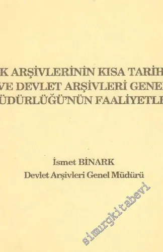Türk Arşivlerinin Kısa Tarihçesi ve Devlet Arşivleri Genel Müdürlüğü'nün Faaliyetleri -        1994