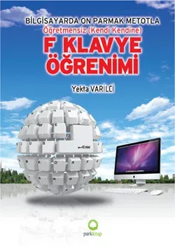 Bilgisayarda On Parmak Metotla Öğretmensiz (Kendi Kendine) F Klavye Öğrenimi
