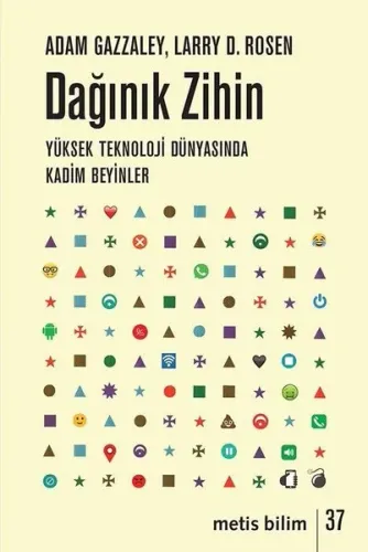Dağınık Zihin; Yüksek Teknoloji Dünyasında Kadim Beyinler