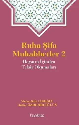 Ruha Şifa Muhabbetler 2;Hayatın İçinden Tefsir Okumaları