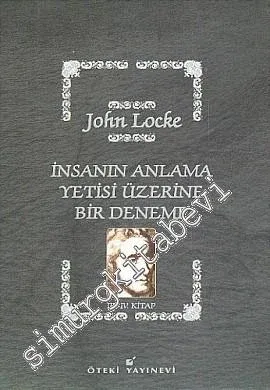 İnsanın Anlama Yetisi Üzerine Bir Deneme 3 - 4. Kitap -        2007