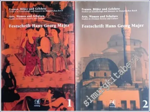 Festschrift Hans Georg Majer: Frauen, Bilder und Gelehrte; Studien zu Gesellschaft und Künsten im Osmanischen Reich = Arts, Women and Scholars; Studies in Ottoman Society and Culture 2 Cilt TAKIM -        2002