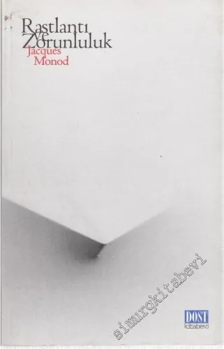 Rastlantı ve Zorunluluk : Modern Biyolojinin Doğu Felsefesi Üzerine Bir Deneme -        1997