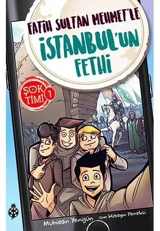 Şok Timi 1 Fatih Sultan Mehmet'le İstanbul'un Fethi