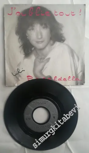 45 RPM SINGLE PLAK VINYL: Lili Basaldella - J'oublie Tout -        1986