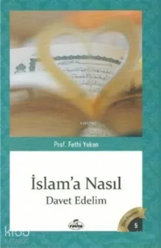 İslam'a Nasıl Davet Edelim