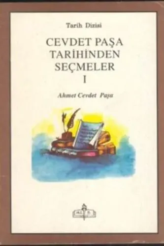 Cevdet Paşa Tarihinden Seçmeler I