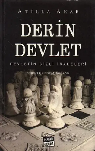 Derin Devlet - Devletin Gizli İradeleri