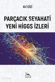 Parçacık Seyahati Yeni Higgs İzleri