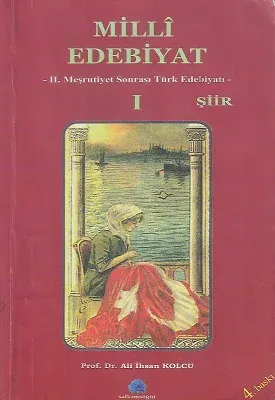 Milli Edebiyat 1 Şiir II. Meşrutiyet Sonrası Türk Edebiyatı