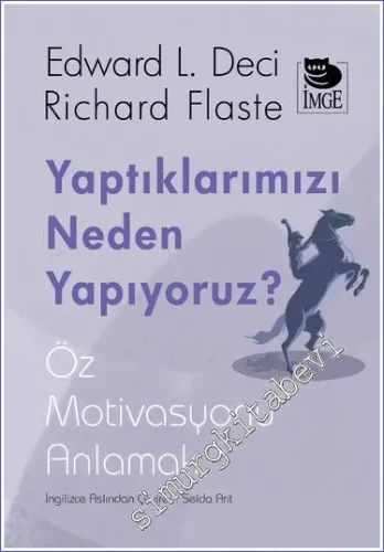 Yaptıklarımızı Neden Yapıyoruz - Öz Motivasyonu Anlamak -         2023