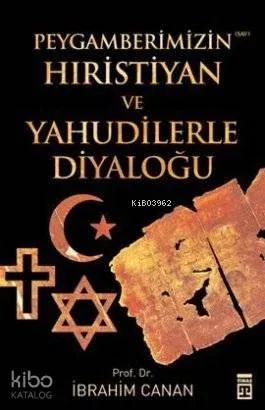 Peygamberimizin Hıristiyan ve Yahudilerle Diyaloğu