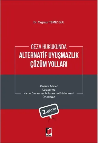 Ceza Hukukunda Alternatif Uyuşmazlık Çözüm Yolları