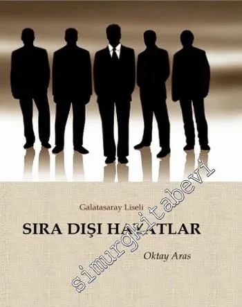 Galatasaray Liseli Sıra Dışı Hayatlar -         2015
