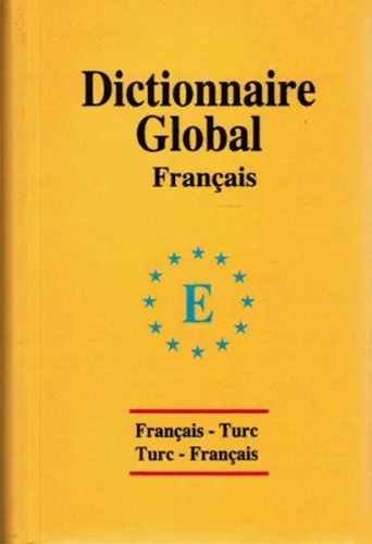 Global Sözlük Fransızca - Türkçe ve Türkçe - Fransızca