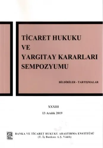 Ticaret Hukuku ve Yargıtay Kararları Sempozyumu