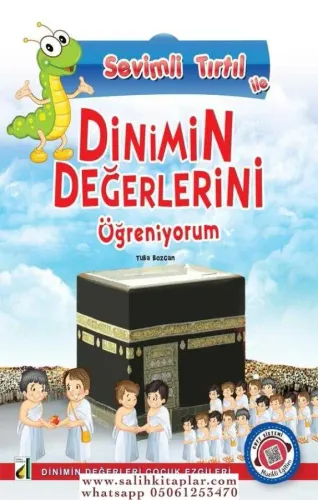 SEVİMLİ TIRTIL İLE DİNİMİN DEĞERLERİNİ ÖĞRENİYORUM