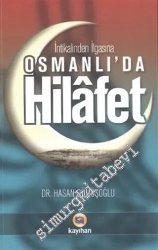 İntikalinden İlgasına Osmanlı'da Hilafet -         2024