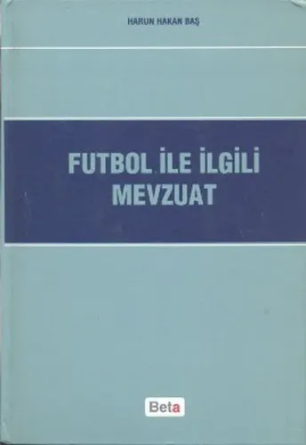 Futbol ile İlgili Mevzuat (Ciltli)