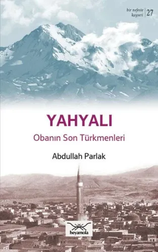 Yahyalı Obanın Son Türkmenleri