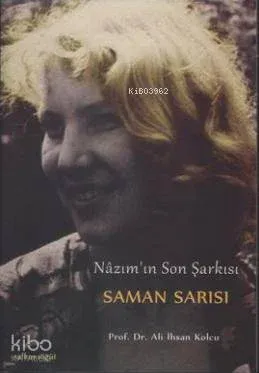 Saman Sarısı; Nazım'ın Son Şarkısı