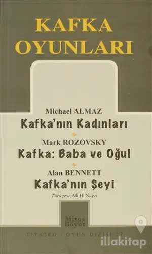 Kafka Oyunları Kafka'nın Kadınları / Baba ve Oğul / Kafka'nın Şeyi