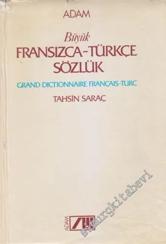 Büyük Fransızca - Türkçe Sözlük = Grand Dictionnaire Français - Turc -        1997