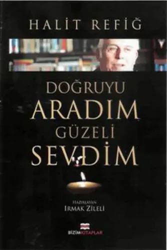 Doğruyu Aradım Güzeli Sevdim