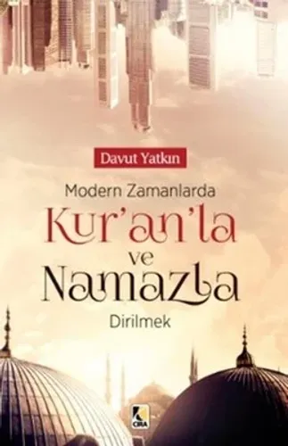KURANLA VE NAMAZLA DİRİLMEK