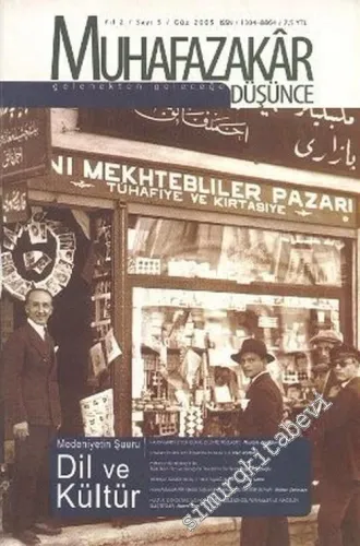Muhafazakar Düşünce Dergisi - Dosya: Medeniyetin Şuru: Dil ve Kültür - Sayı: 5      Yaz 2005