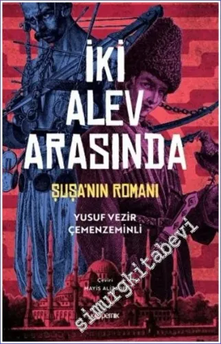 İki Alev Arasında : Şuşa'nın Romanı -         2023