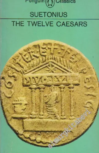 The Twelve Caesars - Gaius Suetonius Tranquillus -