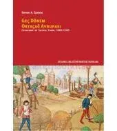Geç Dönem Ortaçağ Avrupası: Ekonomik ve Sosyal Tarih 1000-1500