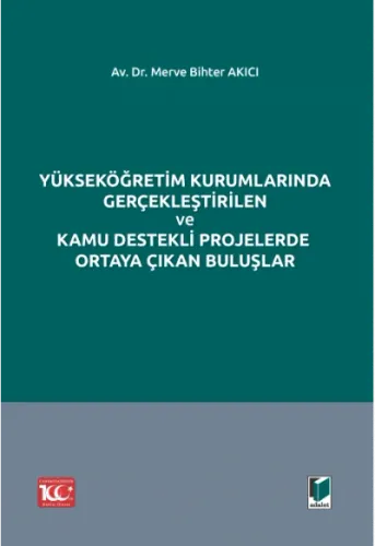 Yükseköğretim Kurumlarında Gerçekleştirilen ve Kamu Destekli Projelerde Ortaya Çıkan Buluşlar