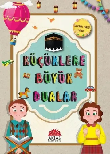 Küçüklere Büyük Dualar - Aktaş Yayıncılık - Selam Kitap