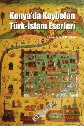 Konya'da Kaybolan Türk - İslam Eserleri - 2016