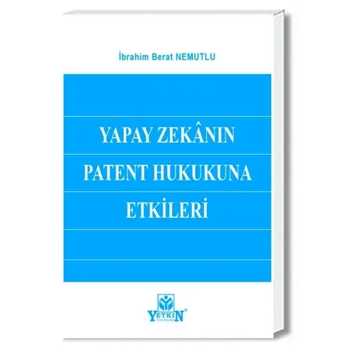 Yapay Zekanın Patent Hukukuna Etkileri