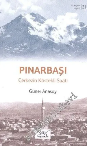 Pınarbaşı: Çerkezin Köstekli Saati -