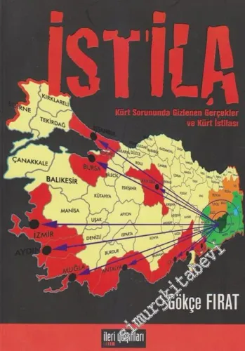 İstila: Kürt Sorununda Gizlenen Gerçekler ve Kürt İstilası -