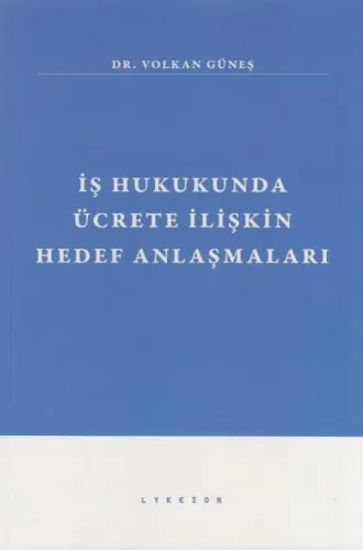 İş Hukukunda Ücrete İlişkin Hedef Anlaşmaları