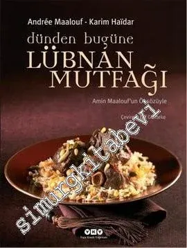 Dünden Bugüne Lübnan Mutfağı -