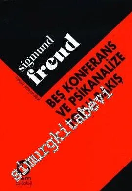 Beş Konferans ve Psikanalize Toplu Bakış -         1996
