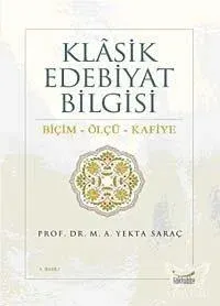 Klasik Edebiyat Bilgisi Biçim - Ölçü - Kafiye