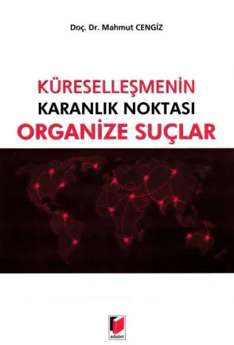 Küreselleşmenin Karanlık Noktası Organize Suçlar