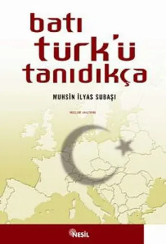 Batı Türk’ü Tanıdıkça