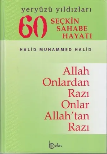 60 Seçkin Sahabe Hayatı; Yeryüzü Yıldızları
