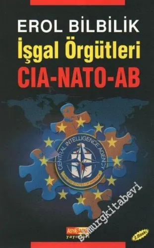 İşgal Örgütleri: CIA, NATO, AB -        2008