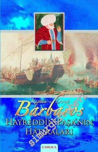 Barbaros Hayrettin Paşa'nın Hatıraları -        2009