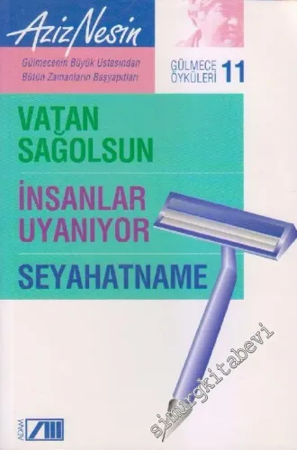 Gülmece Öyküleri 11: Vatan Sağolsun / İnsanlar Uyanıyor / Seyahatname -        2001
