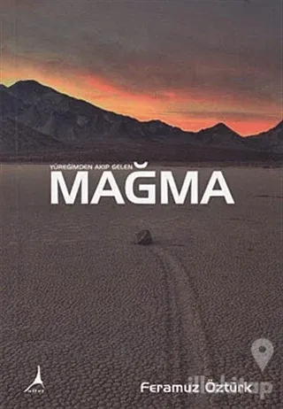 Yüreğimden Akıp Gelen Mağma